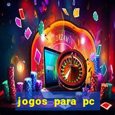 jogos para pc download gratis completo offline